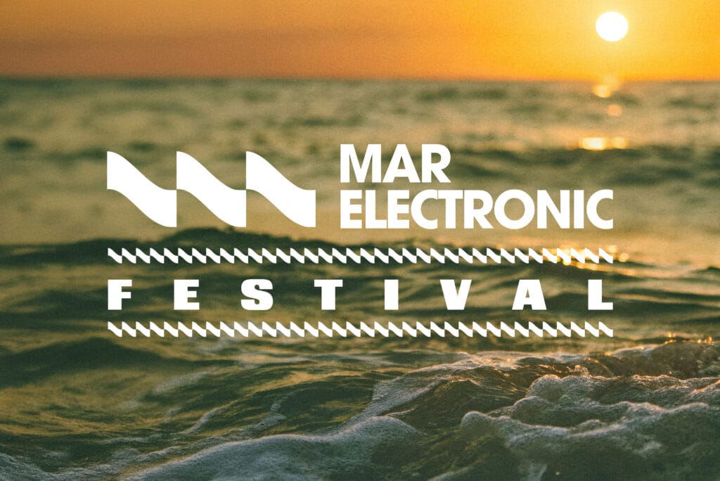 Mar Electronic Festival: Diseñado para fluir y dejarte llevar